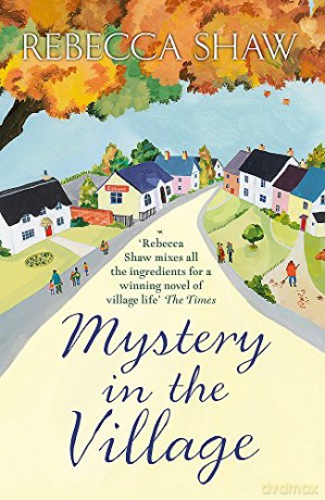 Mystery in the Village (TURNHAM MALPAS) - Rebecca Shaw [KSIĄŻKA]