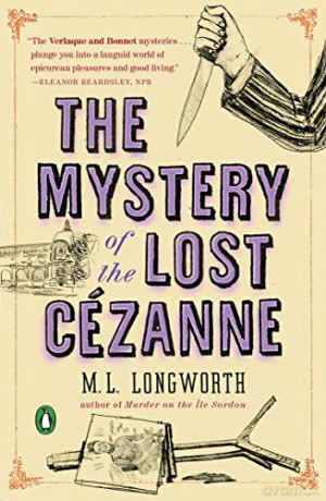 Mystery of the Lost Cezanne, The (Verlaque and Bonnet Provencal Mysteries) (Verlaque and Bonnet Mystery): A Verlaque and Bonnet Mystery: 5 (Provençal Mystery) - M.L. Longworth [KSIĄŻKA]