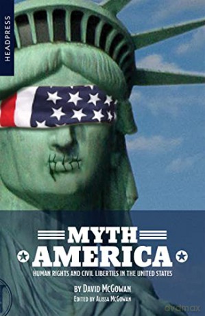 Myth America: Human Rights and Civil Liberties in the United States - David McGowan [KSIĄŻKA]