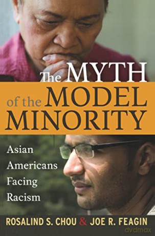 Myth of the Model Minority: Asian Americans Facing Racism, Second Edition - Rosalind S. Chou [KSIĄŻKA]