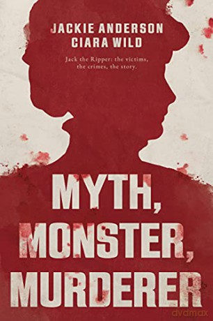 Myth, Monster, Murderer - Ciara Wild [KSIĄŻKA]