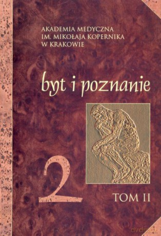 Byt i poznanie, t. 2 - Red. A. Pająk, G. Podraza-Ucińska, Z. Zalewski [KSIĄŻKA]