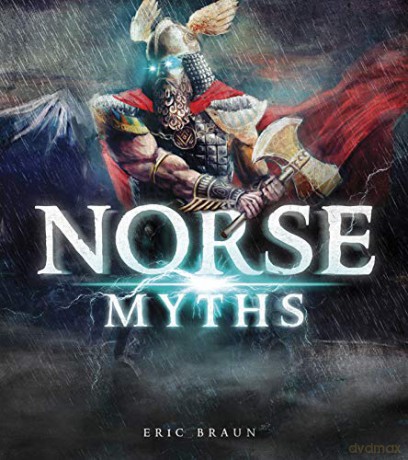 Mythology Around the World: Norse Myths - Eric Braun [KSIĄŻKA]