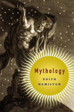 Mythology: Timeless Tales of Gods and Heroes, 75th Anniversary Illustrated Edition - Edith Hamilton [KSIĄŻKA]