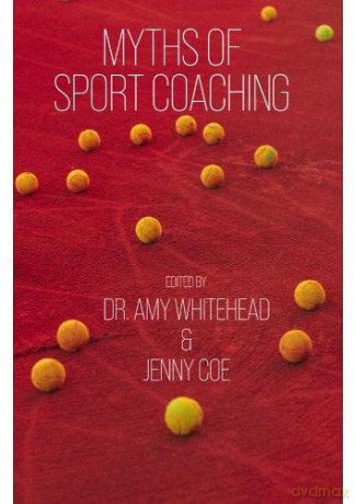 Myths of Sport Coaching: 2 (Sequoia Myths) - Amy Whitehead [KSIĄŻKA]