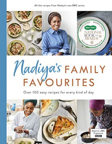 Nadiya's Family Favourites: Easy, beautiful and show-stopping recipes for every day - Nadiya Hussain [KSIĄŻKA]