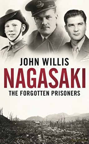 Nagasaki: The Forgotten Prisoners - John Willis [KSIĄŻKA]