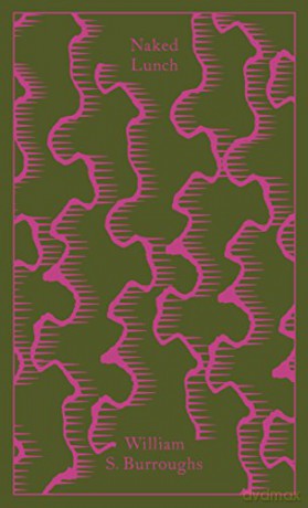 Naked Lunch: The Restored Text (Penguin Clothbound Classics) - William S. Burroughs [KSIĄŻKA]