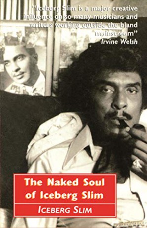 Naked Soul of Iceberg Slim - Iceberg Slim [KSIĄŻKA]