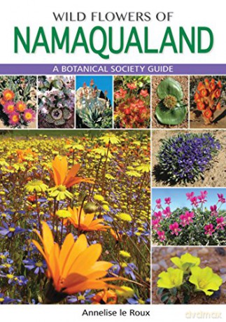 Namaqualand: South African Wild Flower Guide 1: A botanical society guide - Annelize le Roux [KSIĄŻKA]
