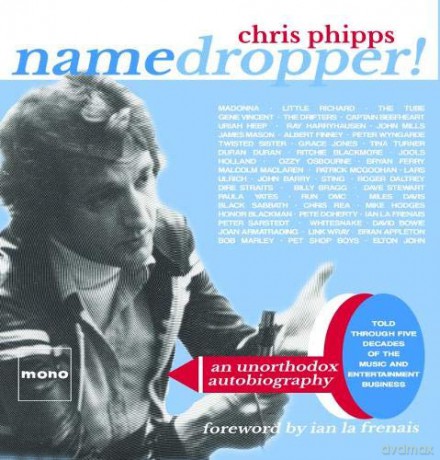 Namedropper!: an unorthodox autobiography told through five decades of the music and entertainment business - Chris Phipps [KSIĄŻKA]