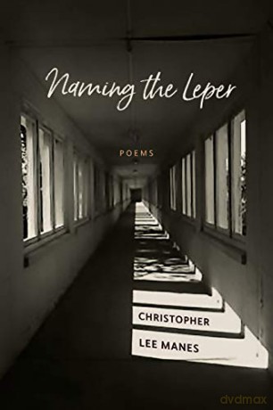 Naming the Leper: Poems (Barataria Poetry) - Christopher Lee Manes (Author) [KSIĄŻKA]