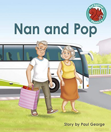 Nan and Pop (Red Squirrel Phonics Level 3) - Paul George [KSIĄŻKA]