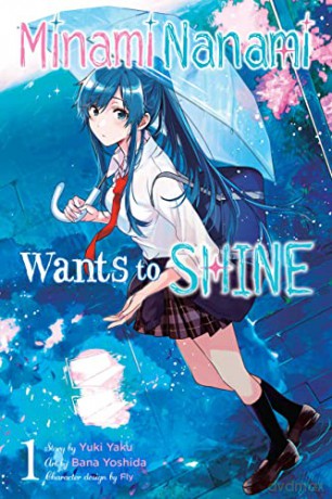 Nanami Minami Wants to Shine, Vol. 1 (Minami Nanami Wants to Shine) - Yuki Yaku [KSIĄŻKA]