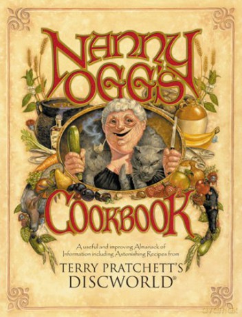 Nanny Ogg's Cookbook: a beautifully illustrated collection of recipes and reflections on life from one of the most famous witches from Sir Terry Pratchett's bestselling Discworld series - Terry Pratchett [KSIĄŻKA]