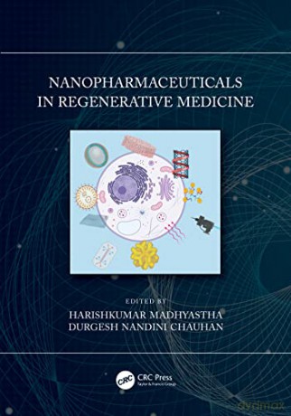 Nanopharmaceuticals in Regenerative Medicine - Harishkumar Madhyastha [KSIĄŻKA]