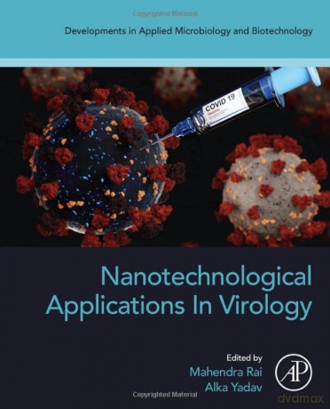 Nanotechnological Applications in Virology (Developments in Applied Microbiology and Biotechnology) - Mahendra Rai [KSIĄŻKA]