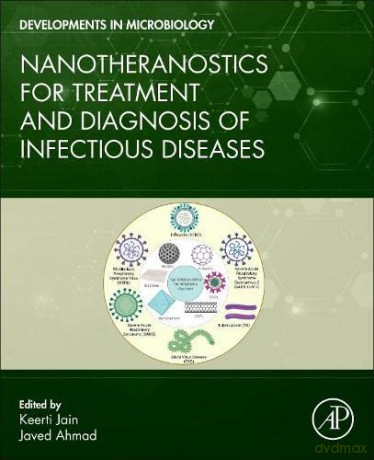 Nanotheranostics for Treatment and Diagnosis of Infectious Diseases (Developments in Microbiology) - Keerti Jain [KSIĄŻKA]
