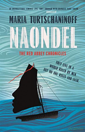Naondel (The Red Abbey Chronicles) (The Red Abbey Chronicles Trilogy) - Maria Turtschaninoff [KSIĄŻKA]