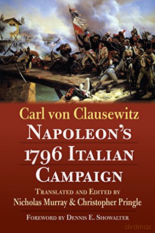 Napoleon's 1796 Italian Campaign - Carl von Clausewitz [KSIĄŻKA]