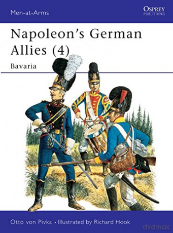 Napoleon's German Allies (4): Bavaria: v. 4 (Men-at-Arms) - Otto von Pivka [KSIĄŻKA]