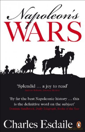 Napoleon's Wars: An International History, 1803-1815 - Charles Esdaile [KSIĄŻKA]