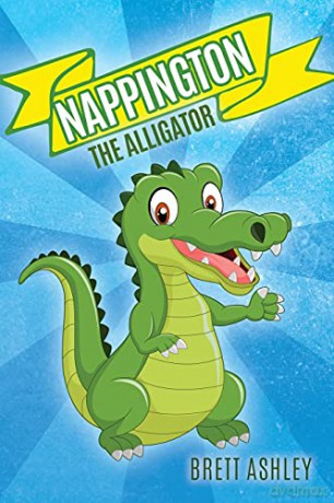 Nappington the Alligator - Brett Ashley [KSIĄŻKA]