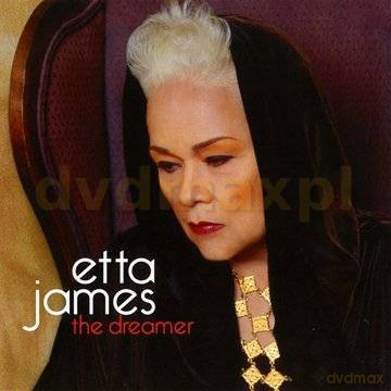 Etta James: The Dreamer [CD]