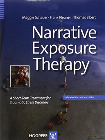 Narrative Exposure Therapy: A Short-Term Treatment for Traumatic Stress Disorders - Maggie Schauer [KSIĄŻKA]