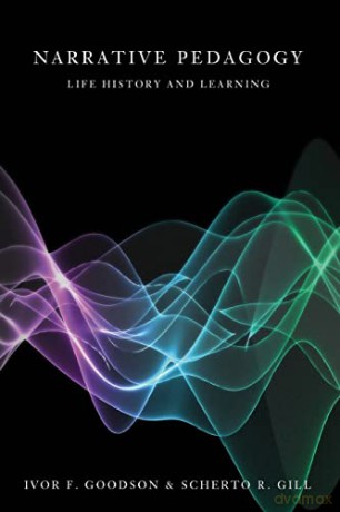 Narrative Pedagogy; Life History and Learning (386) (Counterpoints: Studies in Criticality) - Ivor F. Goodson [KSIĄŻKA]