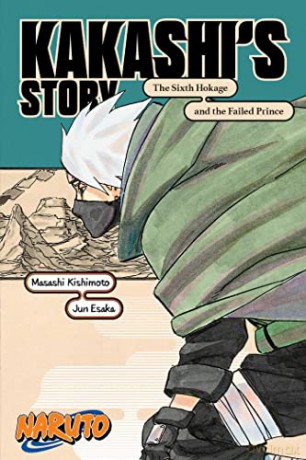 Naruto: Kakashi's Story--The Sixth Hokage and the Failed Prince (Naruto Novels) - Kishimoto Masashi [KSIĄŻKA]