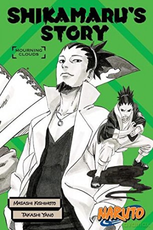 Naruto: Shikamaru's Story--Mourning Clouds (Naruto Novels) - Kishimoto Masashi [KSIĄŻKA]