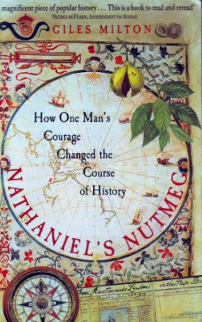NATHANIEL'S NUTMEG: HOW ONE MAN'S COURAGE CHANGED THE COURSE OF HISTORY. - Giles. Milton [KSIĄŻKA]