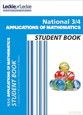 National 3/4 Applications of Maths: Comprehensive textbook for the CfE (Leckie Student Book) - Craig Lowther [KSIĄŻKA]