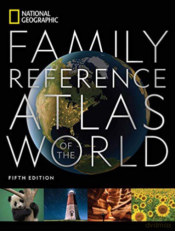 National Geographic Family Reference Atlas, 5th Edition (National Geographic Family Reference Atlas of the World) - National Geographic [KSIĄŻKA]