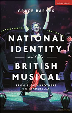 National Identity and the British Musical: From Blood Brothers to Cinderella - Grace Barnes [KSIĄŻKA]