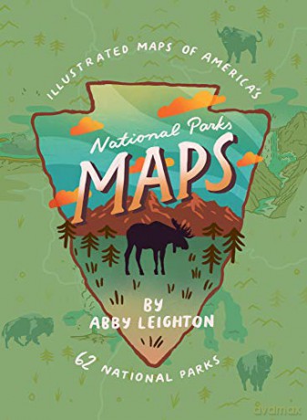 National Parks Maps: Illustrated Maps of America's 62 National Parks - Abby Leighton [KSIĄŻKA]