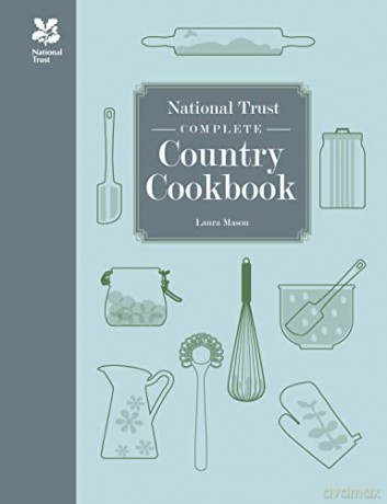 National Trust Complete Country Cookbook (National Trust Food) - Laura Mason [KSIĄŻKA]