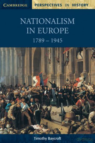 Nationalism in Europe 1789-1945 - Timothy Baycroft [KSIĄŻKA]