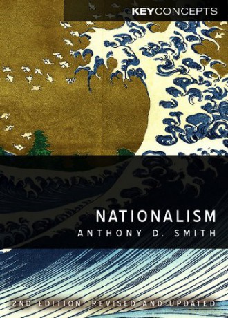 Nationalism: Theory, Ideology, History, 2nd Edition (Key Concepts) - Anthony D. Smith [KSIĄŻKA]