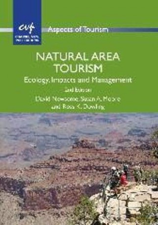 Natural Area Tourism: Ecology, Impacts and Management (Aspects of Tourism): 58 - Ross K. Dowling [KSIĄŻKA]
