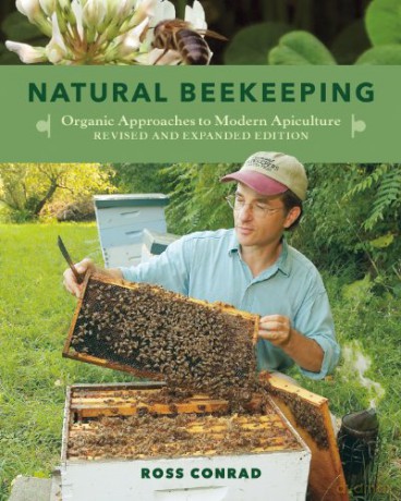 Natural Beekeeping: Organic Approaches to Modern Apiculture: Organic Approaches to Modern Apiculture, 2nd Edition - Ross Conrad [KSIĄŻKA]