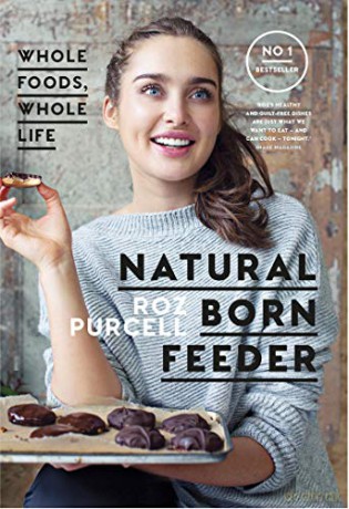 Natural Born Feeder - Rozanna Purcell [KSIĄŻKA]
