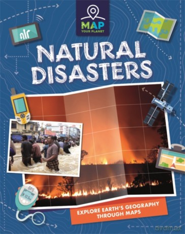 Natural Disasters (Map Your Planet) - Rachel Minay [KSIĄŻKA]