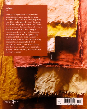 Natural Dyeing: Learn How to Create Colour and Dye Textiles Naturally - Kathryn Davey [KSIĄŻKA]
