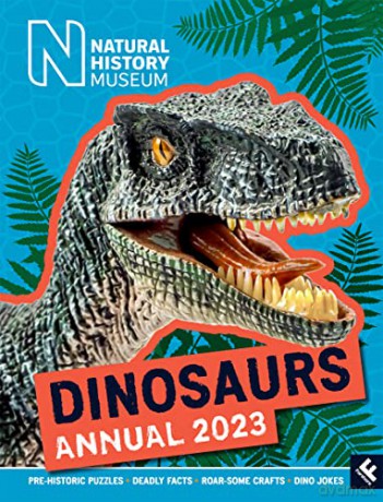 Natural History Museum Dinosaurs Annual 2023: A roarsome gift for every dinosaur fan! - Natural History Museum [KSIĄŻKA]