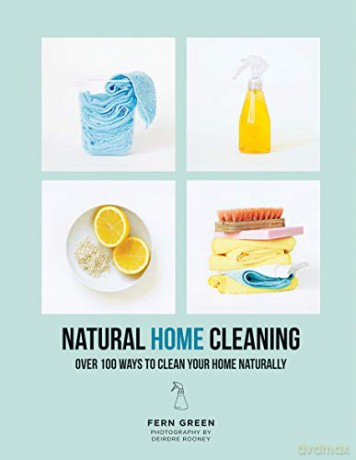 Natural Home Cleaning: Over 100 ways to clean your home naturally - Fern Green [KSIĄŻKA]