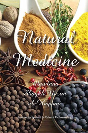 Natural Medicine: Prophetic Medicine - Cure for All Ills - Shaykh Nazim Adil al-Haqqani [KSIĄŻKA]