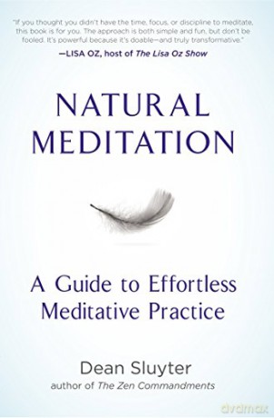 Natural Meditation: A Guide to Effortless Meditative Practice - Dean Sluyter [KSIĄŻKA]