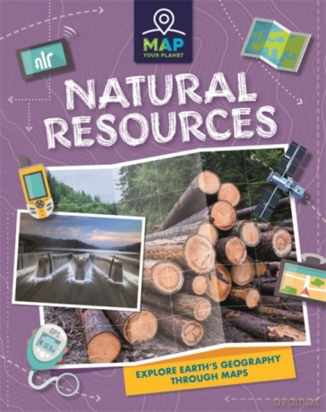 Natural Resources (Map Your Planet) - Annabel Savery [KSIĄŻKA]